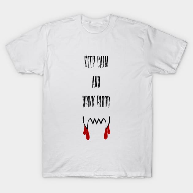 I want to drink your blood. T-Shirt by traditionation